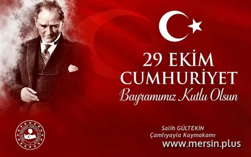 Kaymakamımız Sayın Salih GÜLTEKİN'in 29 Ekim Cumhuriyet Bayramı Kutlama Mesajı