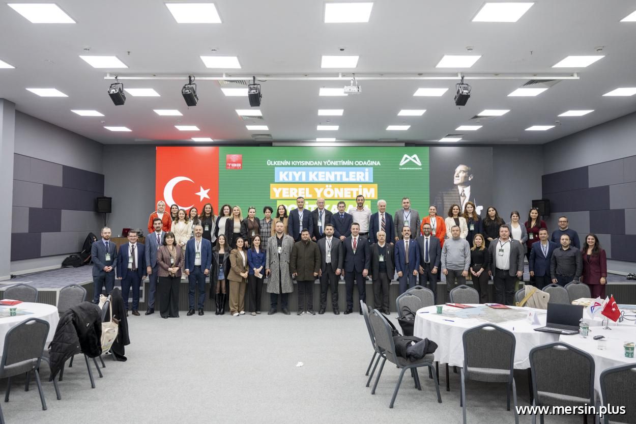 Mersin Büyükşehir’in Ev Sahipliğinde ‘Kıyı Kentleri Çalıştayı’ Düzenlendi