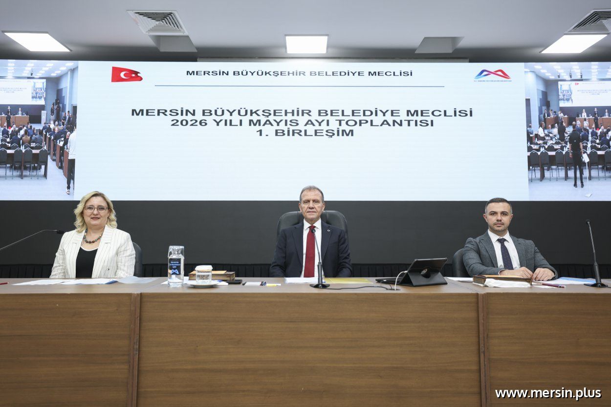 Mersin Büyükşehir Meclisi’nin Mayıs Ayı 1. Birleşimi, Başkan Seçer Başkanlığında Gerçekleştirildi