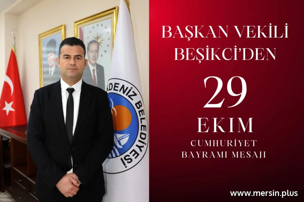 Başkan Vekili Beşikci'den Cumhuriyet Bayramı Mesajı