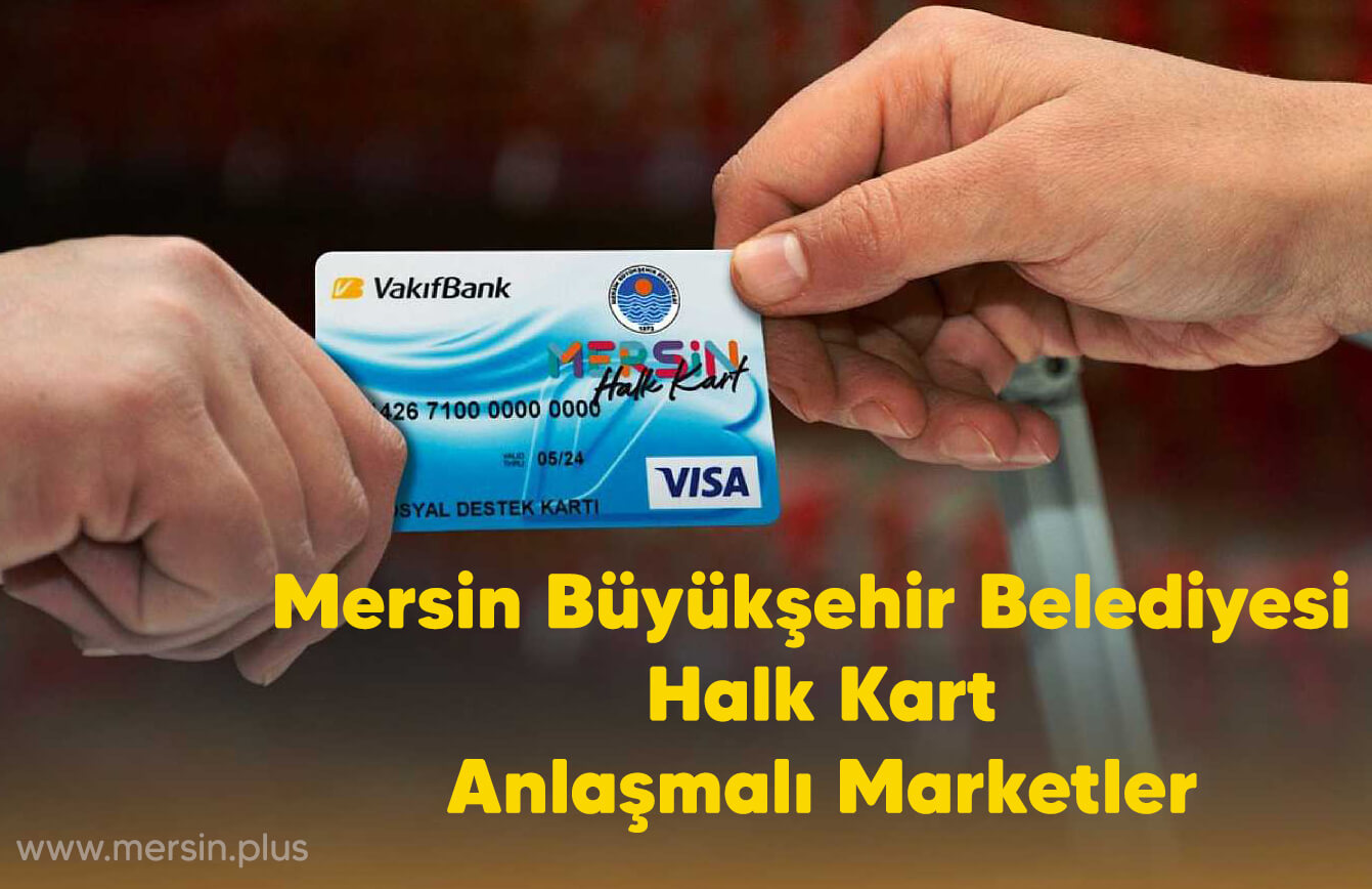 Halk Kart - Anlaşmalı Marketler | Mersin Büyükşehir Belediyesi