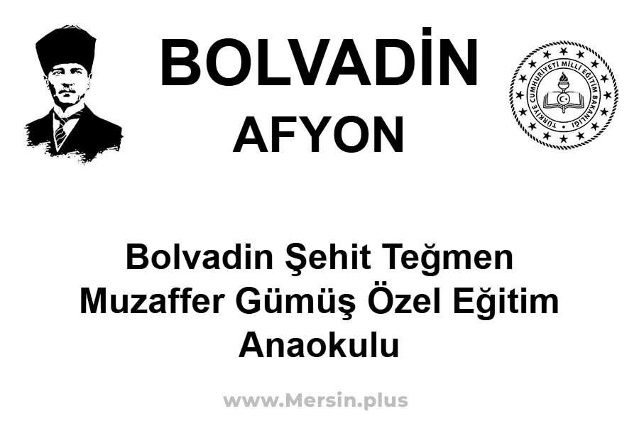 Bolvadin Şehit Teğmen Muzaffer Gümüş Özel Eğitim Anaokulu - BOLVADİN / AFYON