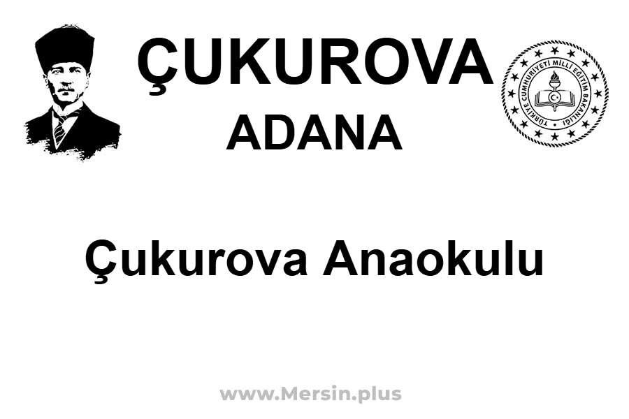 Çukurova Anaokulu - ÇUKUROVA / ADANA