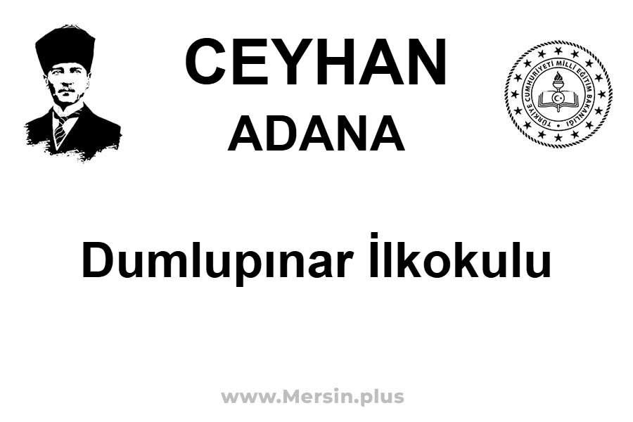 Dumlupınar İlkokulu - CEYHAN / ADANA