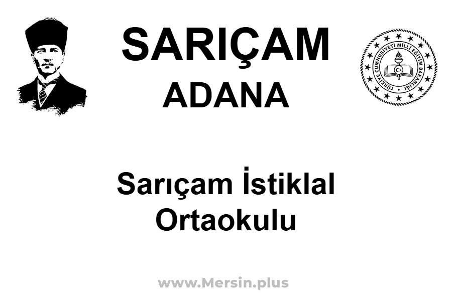 Sarıçam İstiklal Ortaokulu - SARIÇAM / ADANA