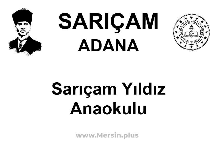 Sarıçam Yıldız Anaokulu - SARIÇAM / ADANA