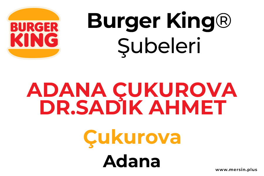 Dr.sadik Ahmet Blv. Çukurova / Adana Burger King