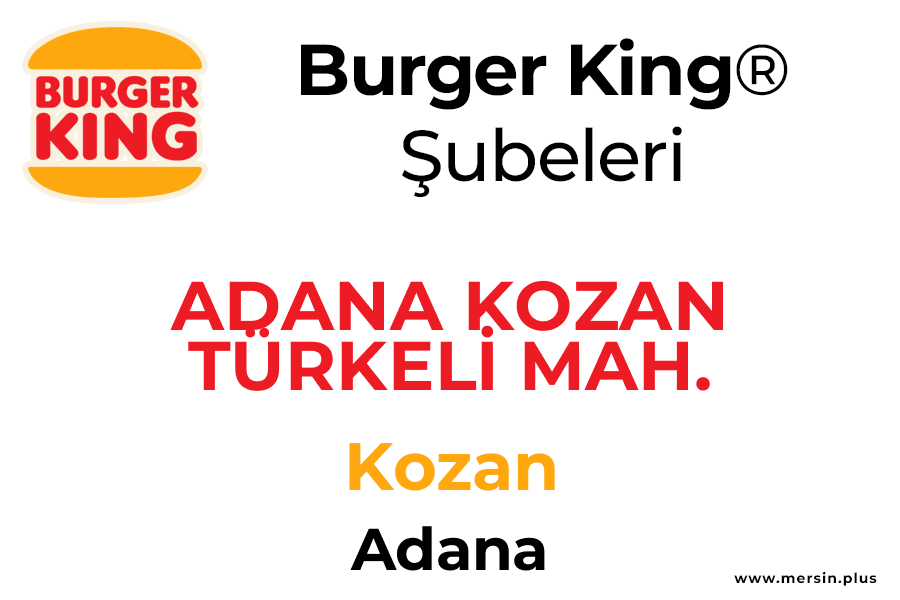 Türkeli̇ Mah. Kozan / Adana Burger King