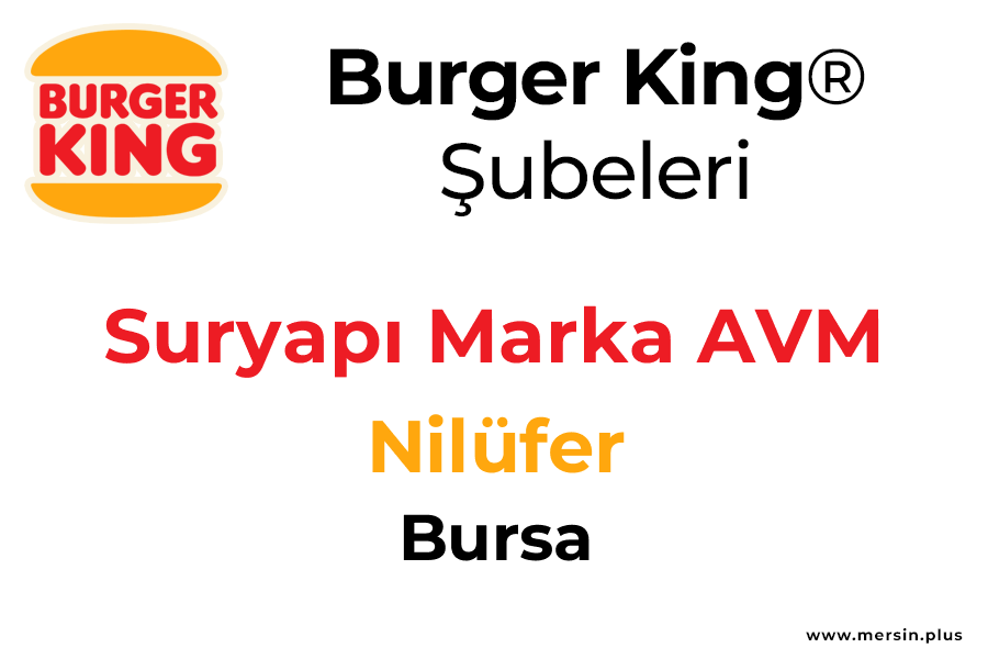 Suryapi Marka Avm Nilüfer / Bursa Burger King