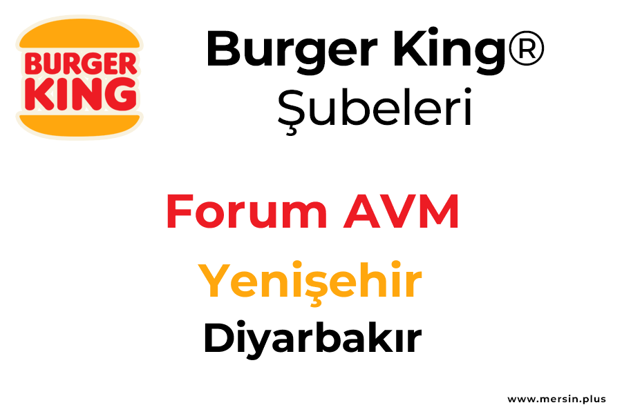 Forum Avm Yenişehir / Diyarbakır Burger King