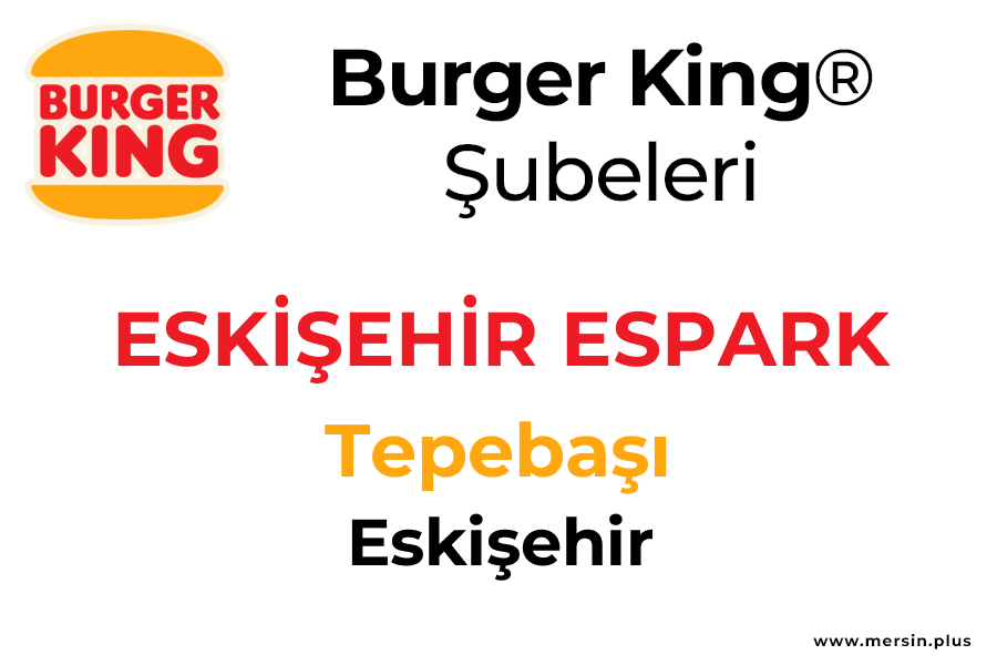 Eski̇şehi̇r Espark Tepebaşı / Eskişehir Burger King