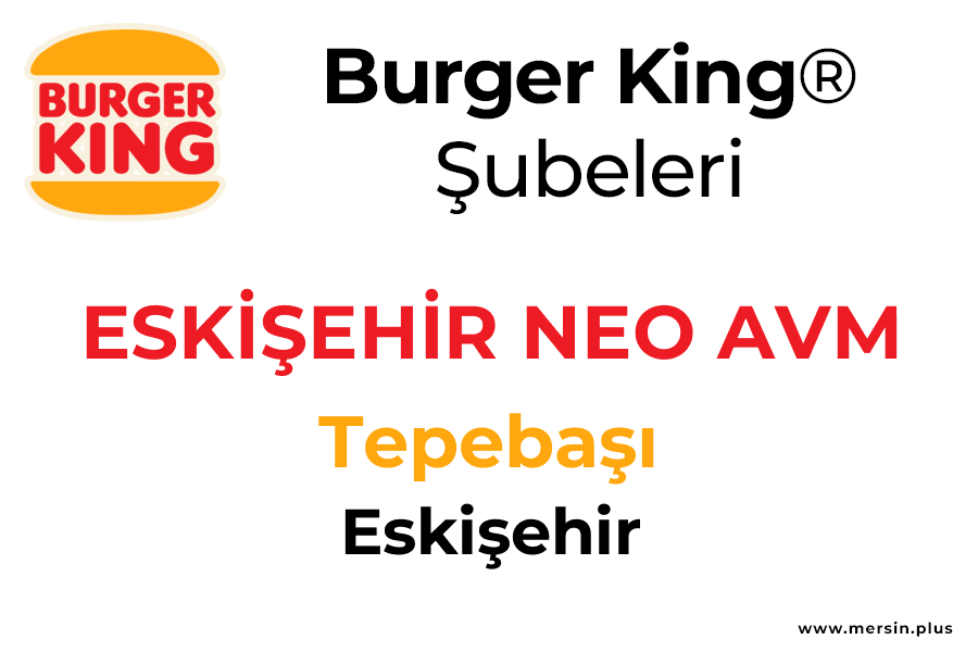 Eski̇şehi̇r Neo Avm Tepebaşı / Eskişehir Burger King