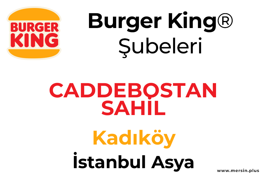 Caddebostan Sahi̇l Kadıköy / İstanbul Asya Burger King