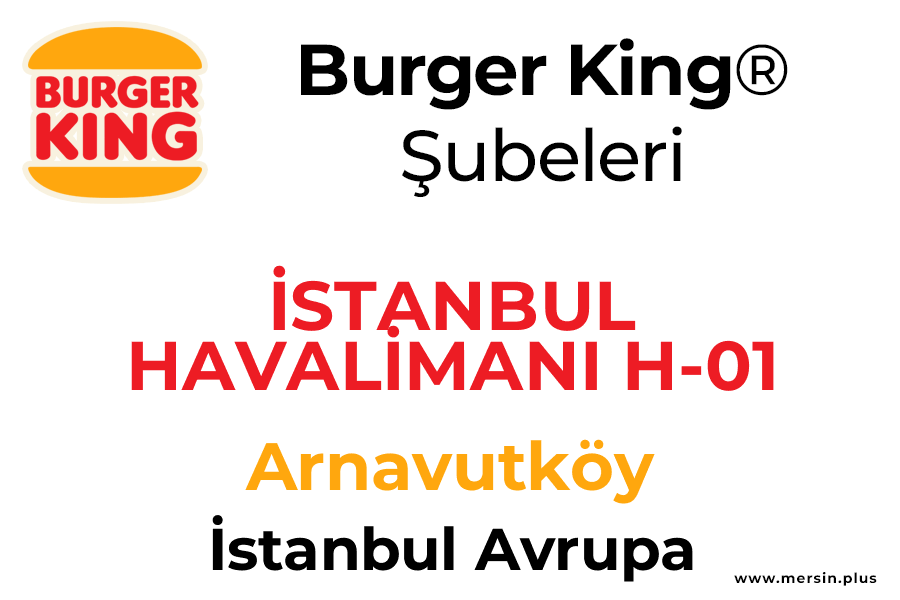 İstanbul Havali̇mani H-01 Hpö Avm Arnavutköy / İstanbul Avrupa Burger King