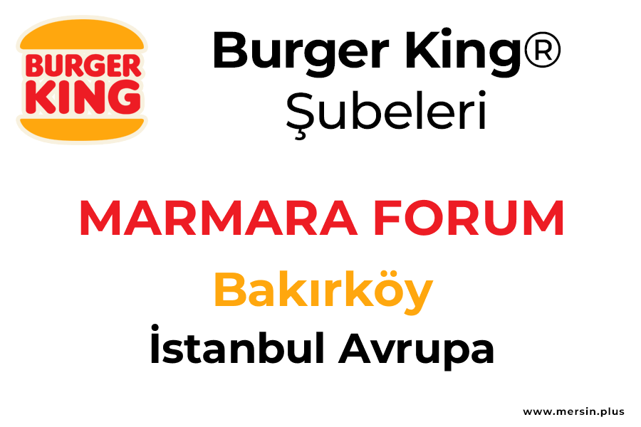 Marmara Forum Bakırköy / İstanbul Avrupa Burger King
