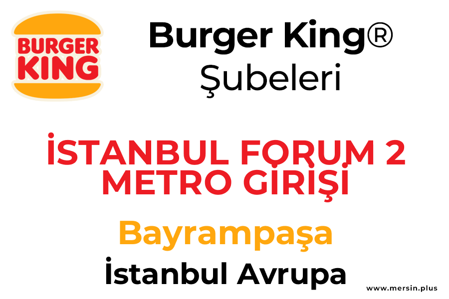 İstanbul Forum 2 Metro Gi̇ri̇şi̇ Bayrampaşa / İstanbul Avrupa Burger King