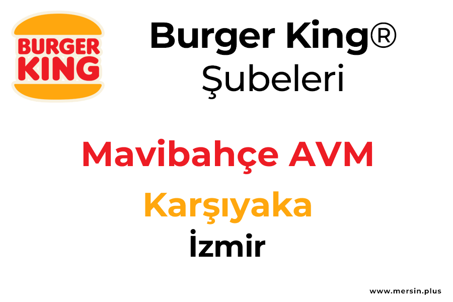 Mavibahçe Avm Karşıyaka / İzmir Burger King