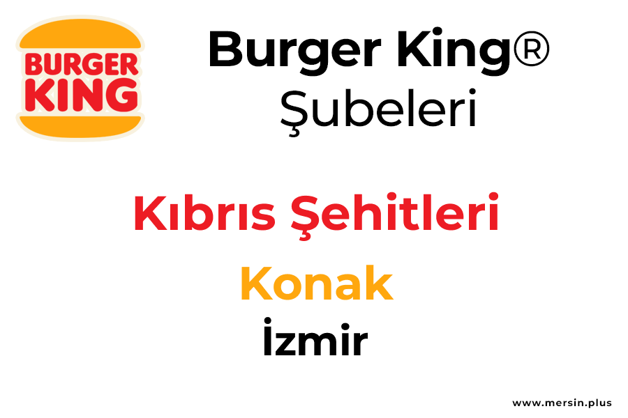 Kibris şehitleri Konak / İzmir Burger King