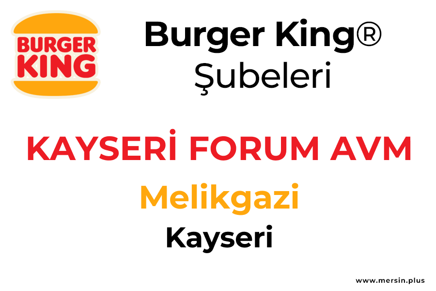 Kayseri̇ Forum Avm Melikgazi / Kayseri Burger King