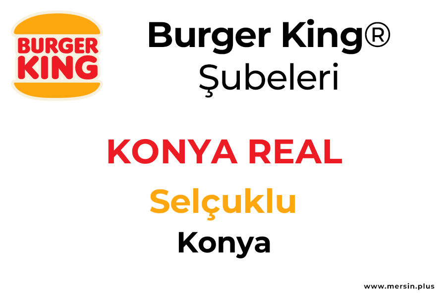 Real Selçuklu / Konya Burger King