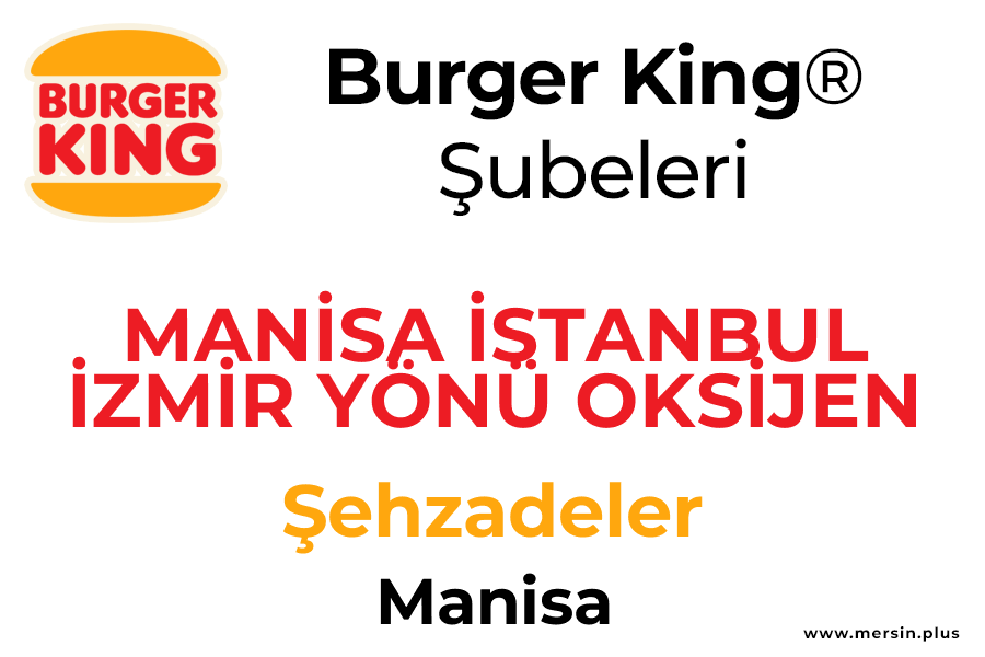 Mani̇sa İstanbul İzmi̇r Yönü Oksi̇jen Avm Şehzadeler / Manisa Burger King