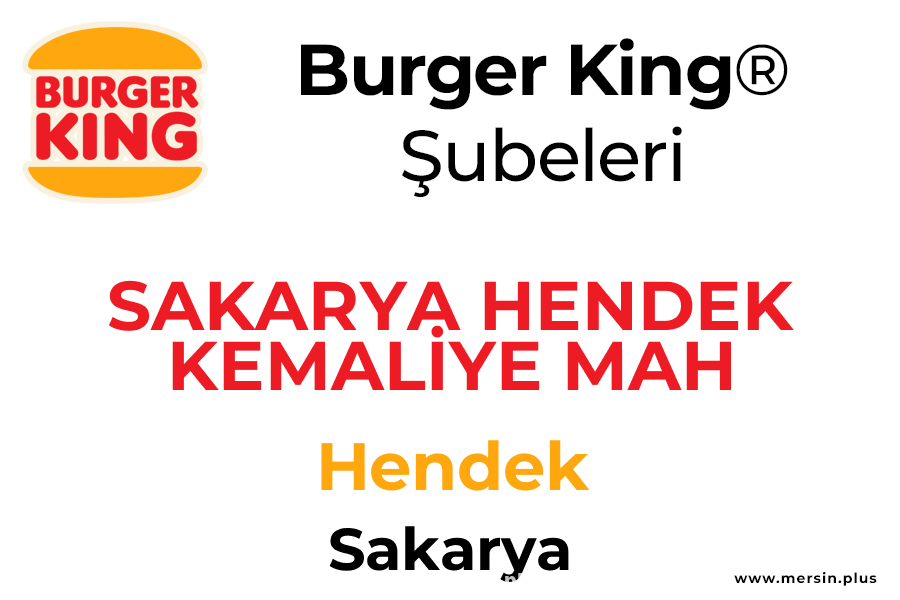 Kemali̇ye Mah Hendek / Sakarya Burger King