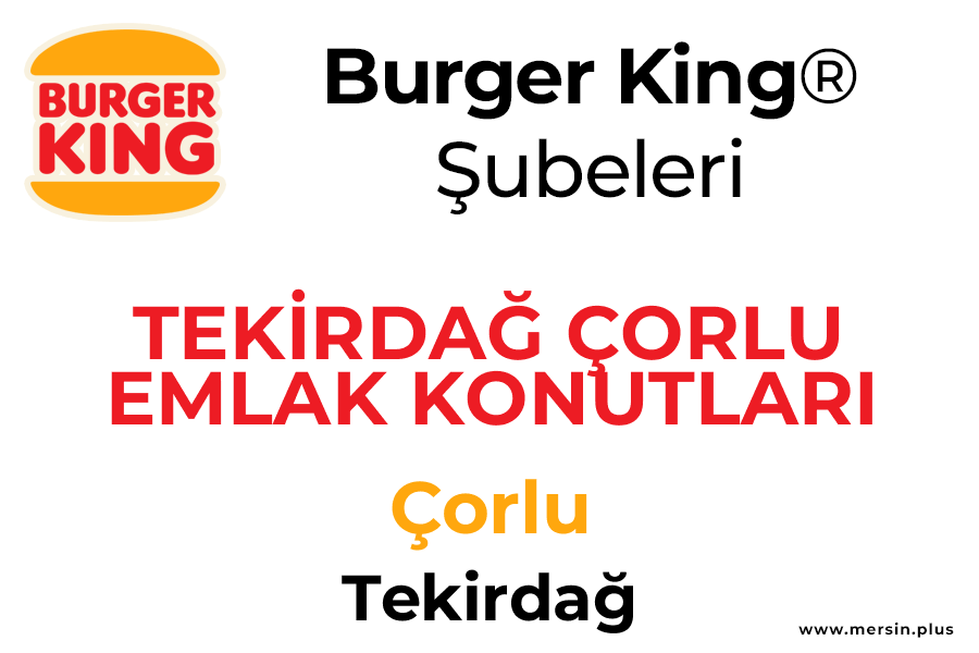 Teki̇rdağ Emlak Konutlari Çorlu / Tekirdağ Burger King