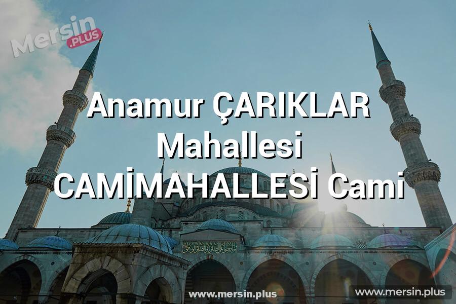 Anamur ÇARIKLAR Mahallesi CAMİMAHALLESİ Cami