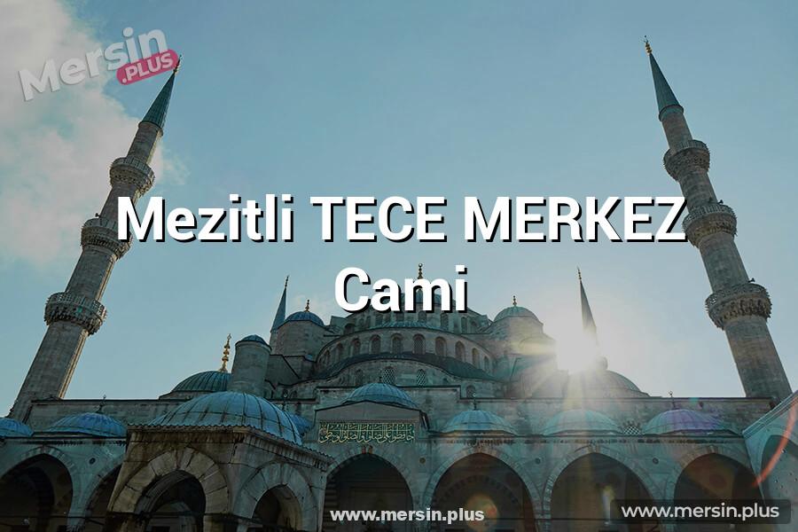 Mezitli TECE MERKEZ Cami