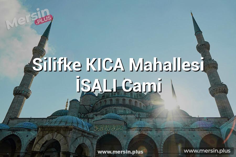 Silifke KICA Mahallesi İSALI Cami