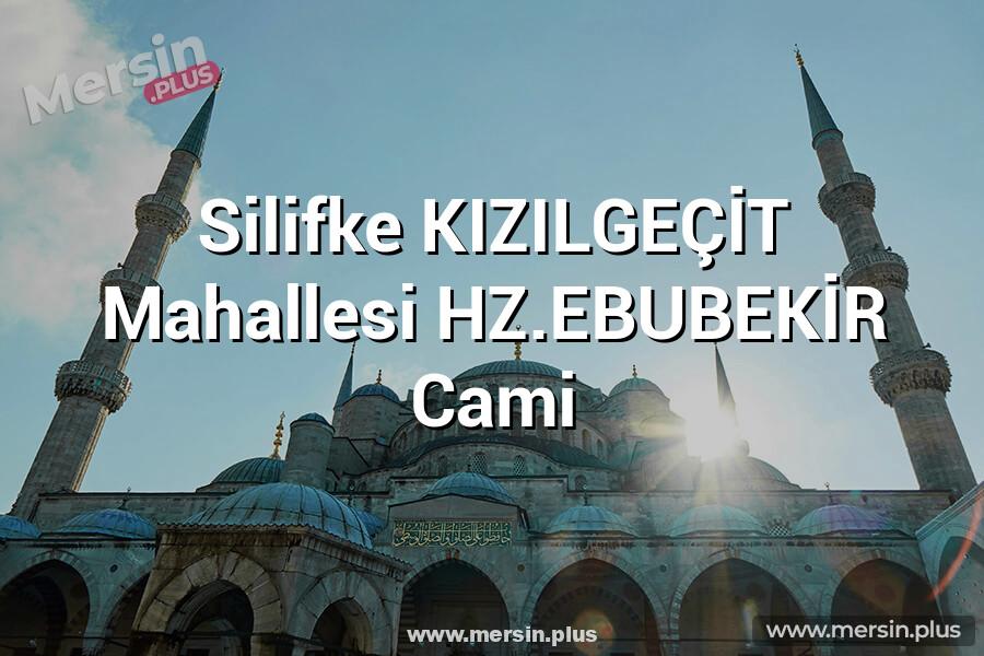 Silifke KIZILGEÇİT Mahallesi HZ.EBUBEKİR Cami
