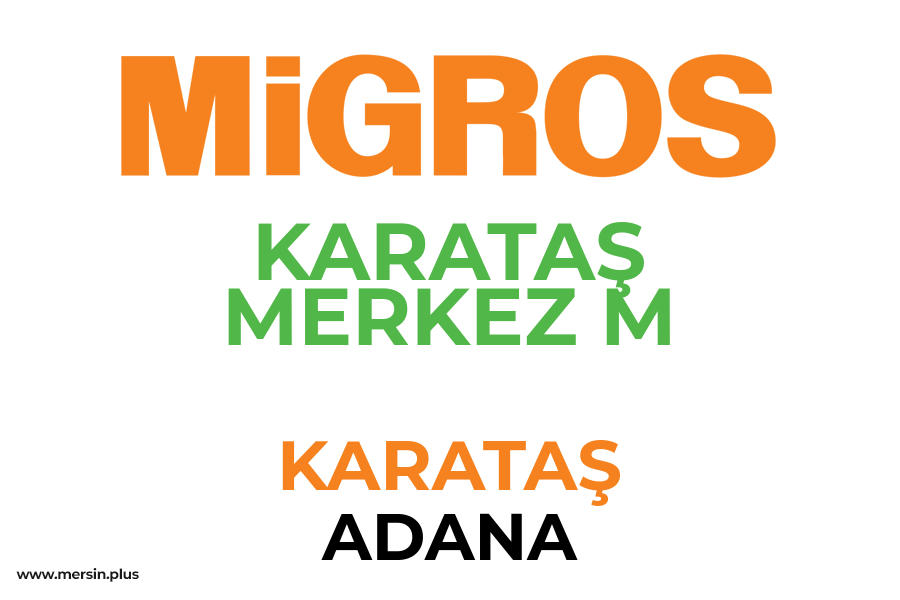 KARATAŞ MERKEZ M - KARATAŞ / ADANA Migros Şubesi