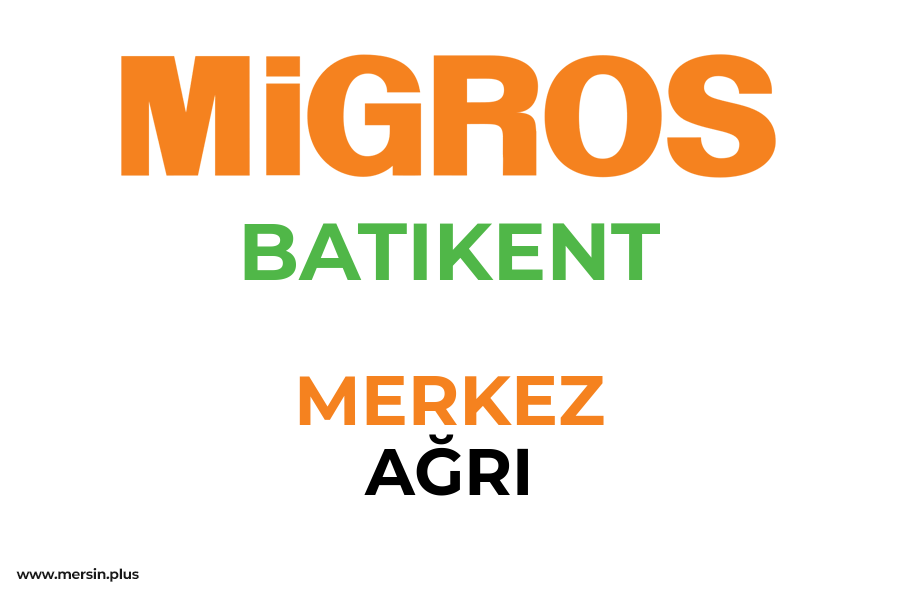 BATIKENT - MERKEZ / AĞRI Migros Şubesi