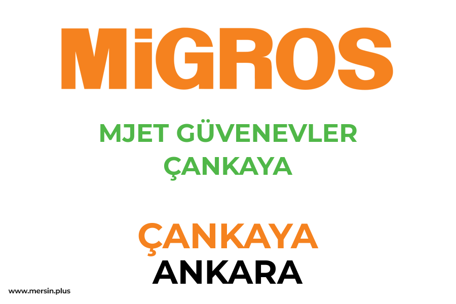 MJET GÜVENEVLER ÇANKAYA - ÇANKAYA / ANKARA Migros Şubesi