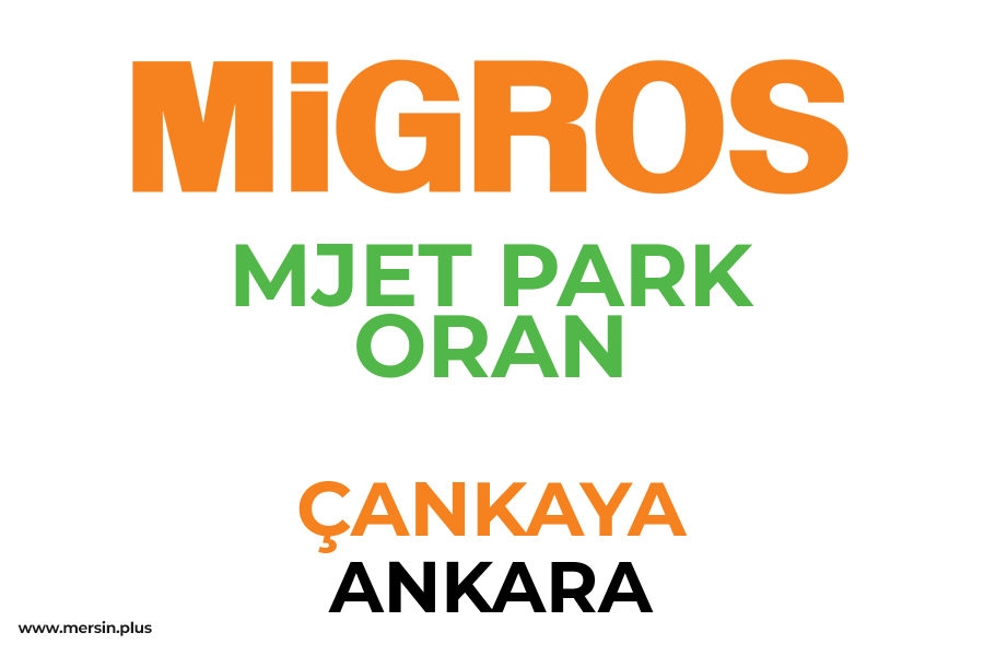 MJET PARK ORAN - ÇANKAYA / ANKARA Migros Şubesi