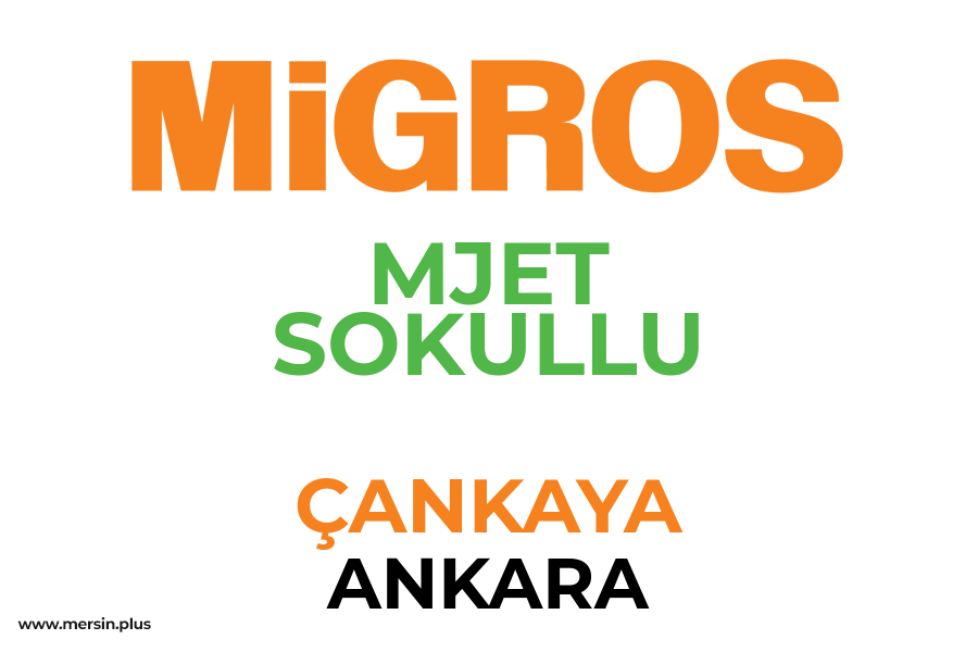 MJET SOKULLU - ÇANKAYA / ANKARA Migros Şubesi