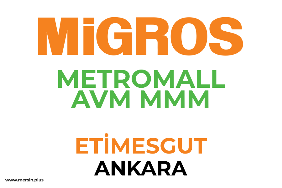 METROMALL AVM MMM - ETİMESGUT / ANKARA Migros Şubesi