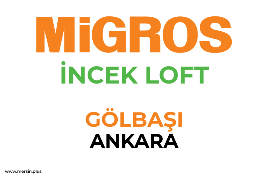 İNCEK LOFT - GÖLBAŞI / ANKARA Migros Şubesi