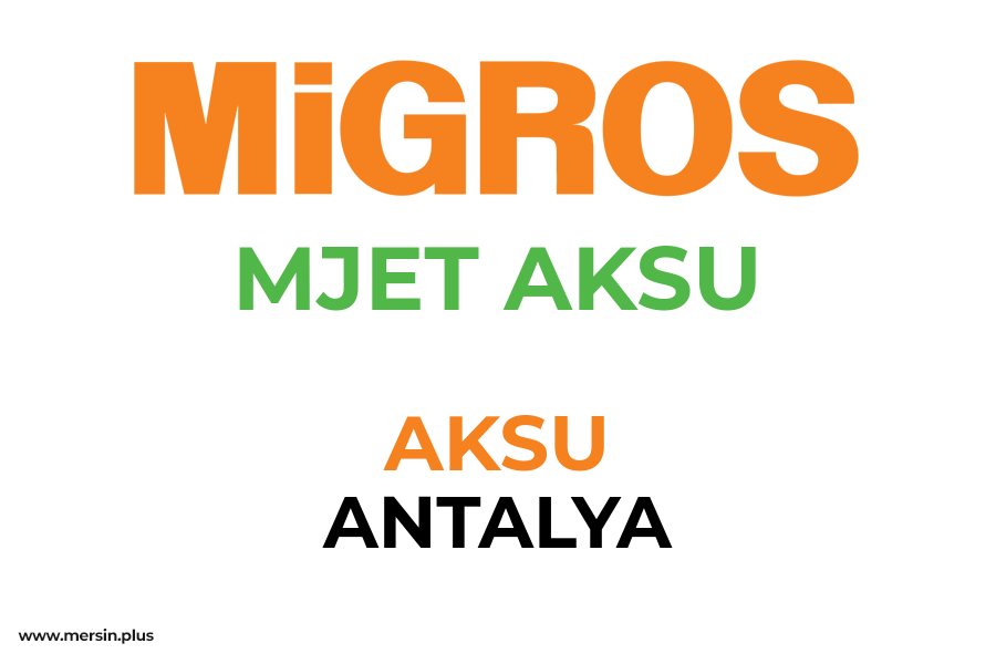 MJET AKSU - AKSU / ANTALYA Migros Şubesi