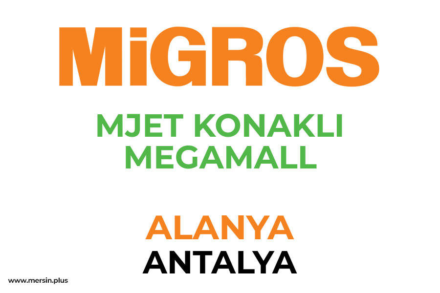 MJET KONAKLI MEGAMALL - ALANYA / ANTALYA Migros Şubesi