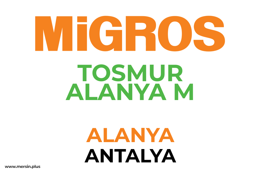 TOSMUR ALANYA M - ALANYA / ANTALYA Migros Şubesi