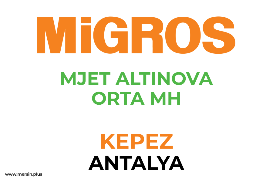 MJET ALTINOVA ORTA MH - KEPEZ / ANTALYA Migros Şubesi