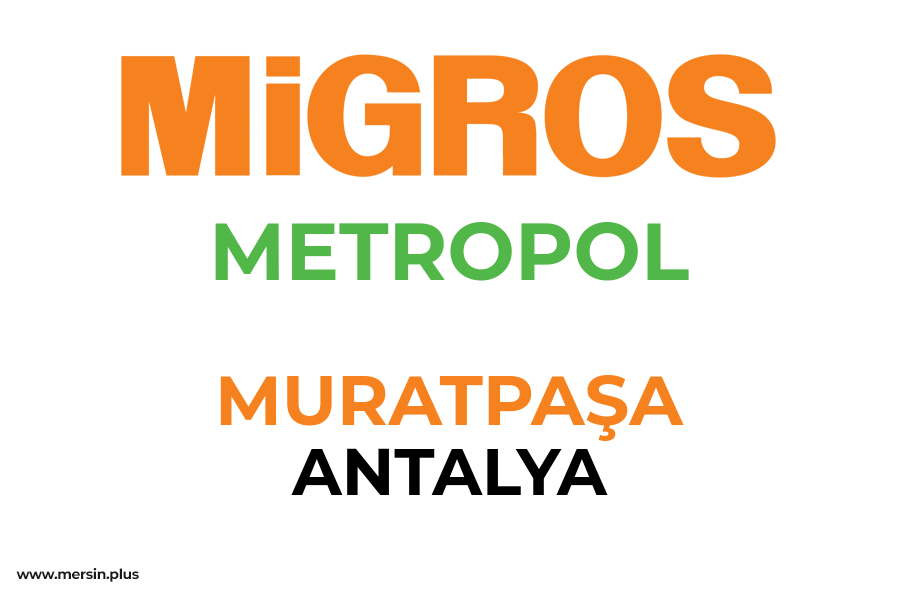 METROPOL - MURATPAŞA / ANTALYA Migros Şubesi