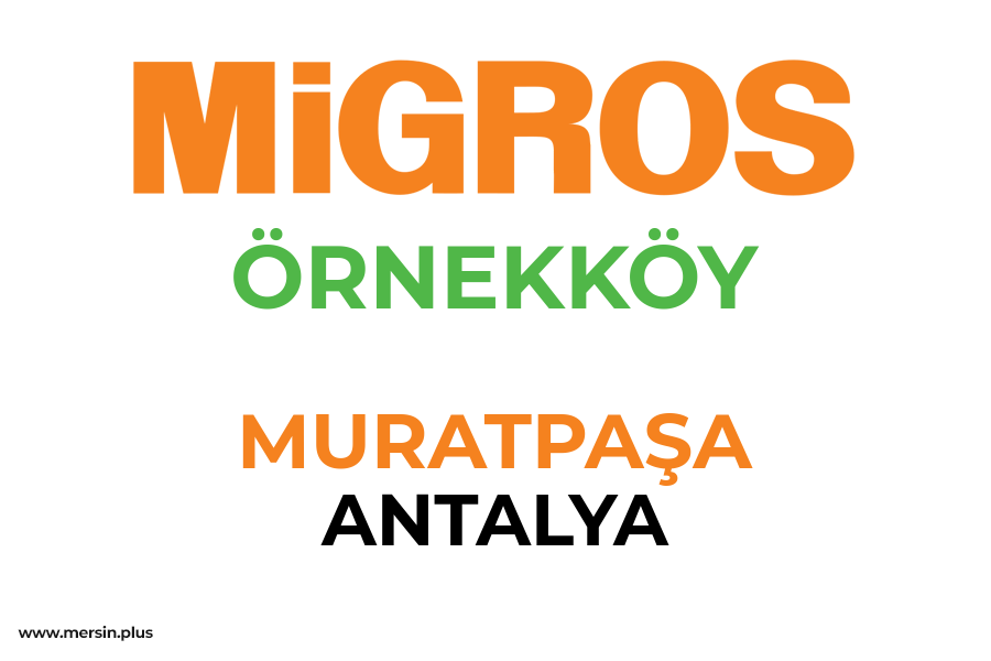 ÖRNEKKÖY - MURATPAŞA / ANTALYA Migros Şubesi