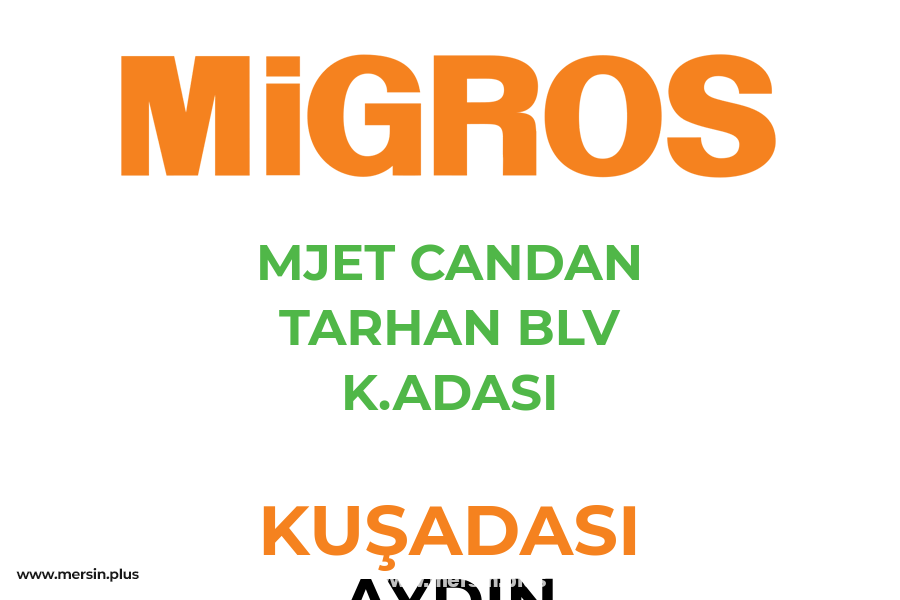 MJET CANDAN TARHAN BLV K.ADASI - KUŞADASI / AYDIN Migros Şubesi