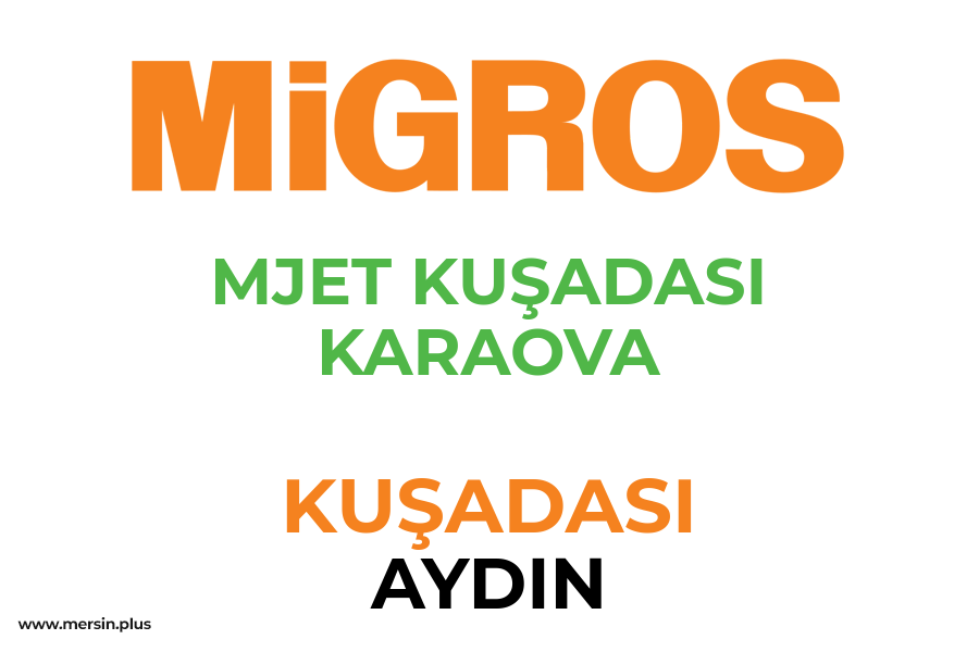 MJET KUŞADASI KARAOVA - KUŞADASI / AYDIN Migros Şubesi