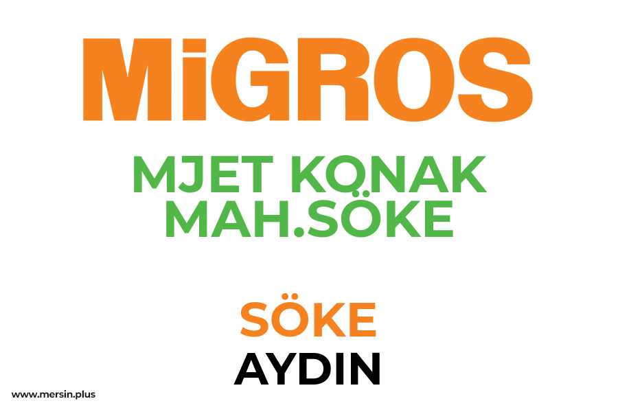 MJET KONAK MAH.SÖKE - SÖKE / AYDIN Migros Şubesi