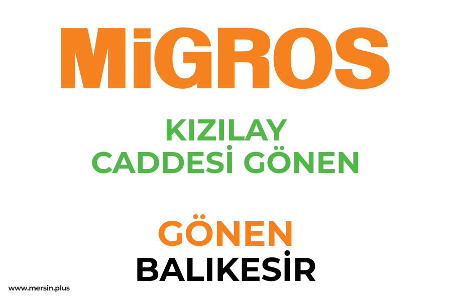 KIZILAY CADDESİ GÖNEN - GÖNEN / BALIKESİR Migros Şubesi