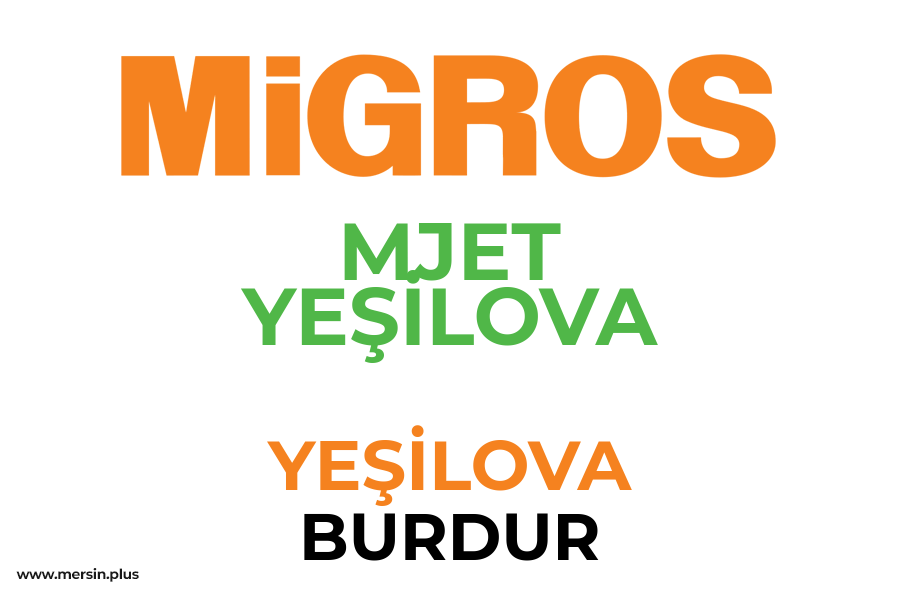 MJET YEŞİLOVA - YEŞİLOVA / BURDUR Migros Şubesi