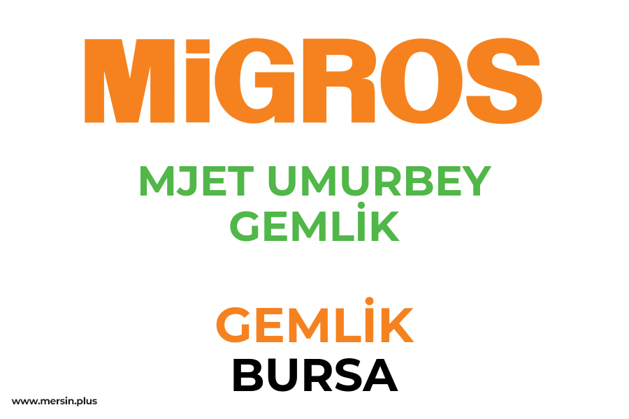 MJET UMURBEY GEMLİK - GEMLİK / BURSA Migros Şubesi